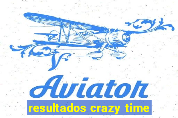 resultados crazy time